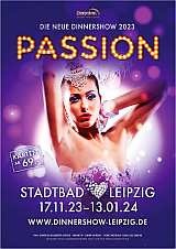 Dinnershow Passion 2023 Stadtbad Leipzig