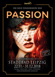 plakat Dinnershow Passion 2018 Stadtbad Leipzig
